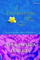 The Frangipani Year: Love and Aid Work in Post-Tsunami Aceh 9551723325 Book Cover