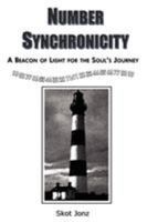 Number Synchronicity: A Beacon Of Light For The Soul's Journey 1418482625 Book Cover