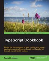 TypeScript 2.0 Cookbook 178217561X Book Cover