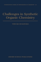 Challenges in Synthetic Organic Chemistry 0198558554 Book Cover