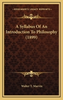 A Syllabus of an Introduction to Philosophy 0548601437 Book Cover