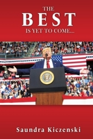 The Best Is Yet to Come... 1662838328 Book Cover