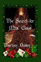 The Search for Mrs. Claus 0692266240 Book Cover