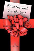 From the Soul - For the Soul 1453526374 Book Cover