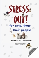 Stress Out for Cats, Dogs and their People 0981523897 Book Cover