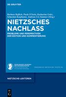 Nietzsches Nachlass: Probleme Und Perspektiven Von Edition Und Kommentierung 3111072290 Book Cover