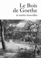 Le Bois de Goethe et autres nouvelles 0244371652 Book Cover