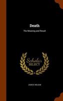 Death: The Meaning and Result 0530847302 Book Cover
