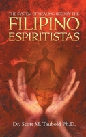 The System of Healing Used by the Filipino Espiritistas B0G7762S3L Book Cover