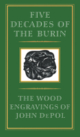 Five Decades of the Burin: The Wood Engravings of John Depol 1567921620 Book Cover