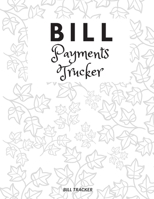 Bill Payments Tracker: Finance Monthly & Weekly Budget Planner Expense Tracker Bill Organizer Money Budgeting Financial ... bleed-146-pages-cover-size-17.59-x-11.25-inch 1672268745 Book Cover