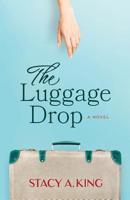 The Luggage Drop 0578430401 Book Cover