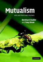 Mutualism: Ants and their Insect Partners 0521860350 Book Cover