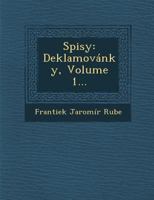 Spisy: Deklamovanky, Volume 1... 124994273X Book Cover