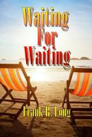 Waiting for Waiting 1291643028 Book Cover