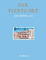 Der vierte Ort: Das Rätsel 9/11 3833471697 Book Cover