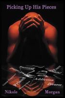 Picking Up His Pieces 1508723990 Book Cover