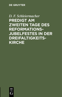 Predigt Am Zweiten Tage Des Reformations-Jubelfestes in Der Dreifaltigkeits-Kirche 311243093X Book Cover