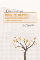 Words that Empower;Your Callings VII 0985048352 Book Cover