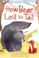 How Bear Lost His Tail 1409555836 Book Cover
