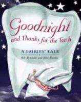 Goodnight and Thanks for the Teeth: A Fairies' Tale 0330362305 Book Cover