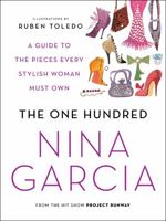 The One Hundred: A Guide to the Pieces Every Stylish Woman Must Own 0061664618 Book Cover