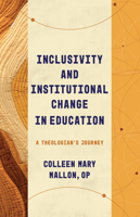Inclusivity and Institutional Change in Education: A Theologian’s Journey (Theological Education between the Times (TEBT)) 0802878962 Book Cover