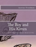 The Boy and His Kitten: A Story About Why We Celebrate Memorial Day 1976249716 Book Cover