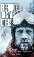 Responding to Save Others: A Story of Duty, Sacrifice, and Courage B0H1ZQ7GMM Book Cover