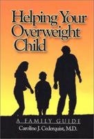 Helping Your Overweight Child: A Family Guide 0971416400 Book Cover