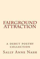 Fairground Attraction: A debut poetry collection 1466470712 Book Cover