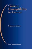 Genetic Susceptibility to Cancer 0792383834 Book Cover