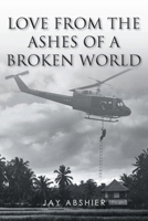 Love from the Ashes of a Broken World 1639033017 Book Cover