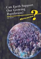 Can Earth Support Our Growing Population? 1432916734 Book Cover