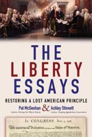 The Liberty Essays: Restoring a Lost American Principle 1537411152 Book Cover
