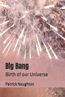 Big Bang: Birth of our Universe B0FF4L5FJ9 Book Cover