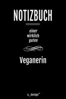 Notizbuch f�r Veganer / Veganerin: Originelle Geschenk-Idee [120 Seiten liniertes blanko Papier ] 1677266708 Book Cover