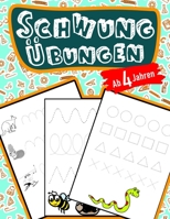 Schwungübungen Für Kinder Ab 4 Jahren: Schreiben lernen mit Bilder (so macht es ihrem Kind besonders Spaß) Steigert die Konzentration, Lernen der ... Kreise, Schleifen, Übungen (German Edition) B084QM3Q62 Book Cover
