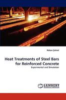 Heat Treatments of Steel Bars for Reinforced Concrete: Experimental and Simulation 3838393058 Book Cover