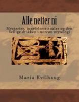 Alle netter ni: Mysterier, innvielsesritualer og den hellige drikken i norrøn mytologi 1984908014 Book Cover