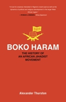 Boko Haram: The History of an African Jihadist Movement 0691197083 Book Cover