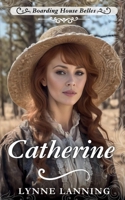 Catherine: Boarding House Belles B0F5JCVXPW Book Cover