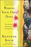 Making Your Own Days: The Pleasures of Reading and Writing Poetry 0684824388 Book Cover