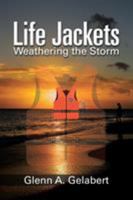 Life Jackets: Weathering the Storm 151279046X Book Cover