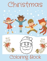Christmas Coloring Book: Perfect Gift Idea For Kids/Toddlers Ages 4-8 B08993Y9NW Book Cover