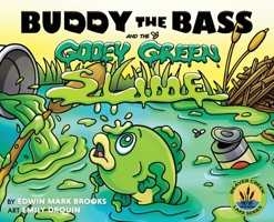 Buddy the Bass and the Gooey Green Slime B0B92NQ3MJ Book Cover