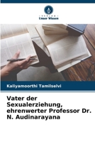 Vater der Sexualerziehung, ehrenwerter Professor Dr. N. Audinarayana (German Edition) 6208998867 Book Cover