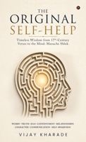 The Original Self-Help: Timeless Wisdom from 17th-Century Verses to the Mind: Manache Shlok B0HBZYCLCR Book Cover