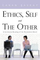 Ethics, Self and The Other: A Levinasian Reading of the Postmodern Novel 1456789821 Book Cover