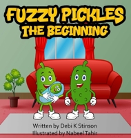Fuzzy Pickles The Beginning B0CKV1S1G9 Book Cover